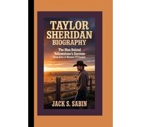 TAYLOR SHERIDAN BIOGRAPHY: The Man Behind Yellowstone’s Success From Actor to Western TV Creator