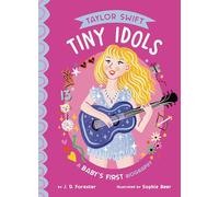 Taylor Swift: A Baby's First Biography