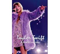 Taylor Swift A Star's Journey
