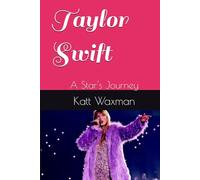 Taylor Swift: A Star's Journey