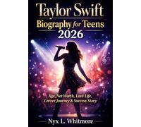 TAYLOR SWIFT BIOGRAPHY FOR TEENS 2026: Age, Net Worth, Love Life, Career Journey & Success Story
