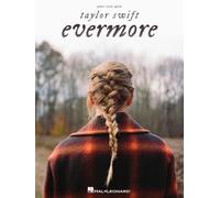 Taylor Swift - Evermore (Piano, Voix & Guitare) | Recueil partitions pop pour pianistes, chanteurs et guitaristes niveau intermédiaire, 17 titres album Evermore, songbook officiel