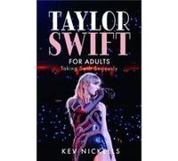 Taylor Swift for Adults by Kev Nickells Kev Nickells (Auteur)