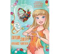 Taylor Swift Friends Forever Coloring & Activity Book with Friendship Bracelet Kit