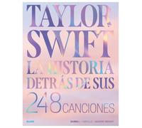 Heiko Blume – Taylor Swift. Historia detrás de sus 248 canciones