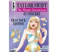 Taylor Swift In Concert. Das Mosaik-Stickerbuch.
