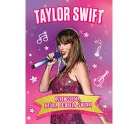 Taylor Swift. La fille qui a conquis le monde