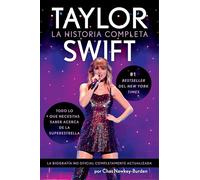Taylor Swift: La historia completa Taylor Swift: The Whole Story