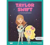 Taylor Swift. La voce di una generazione. Libro per bambini con contenuti e attività extra. Ediz. a colori. Con contenuti extra. Con Poster