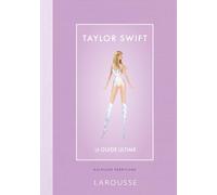 Kathleen Perricone – Taylor Swift - le guide ultime – Broché – Larousse