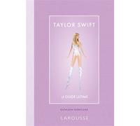 Kathleen Perricone – Taylor Swift - le guide ultime – Broché – Larousse