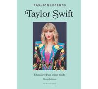 Taylor Swift, l'Histoire d'une Icône de la Mode - Glenys Johnson - Place Des Victoires Eds - cartonné - Biographie
