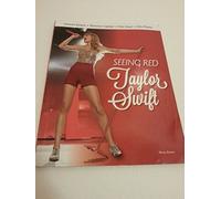 Taylor Swift: Seeing Red