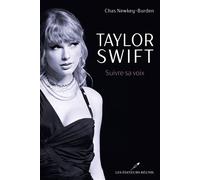 Taylor Swift - Suivre sa voix - Chas Newkey-Burden - Les Editeurs Reunis - broché - Biographie