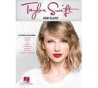 Taylor Swift for Flute - 33 Songs Songs Arranged for Flute: 33 Songs Songs Arranged for Flute