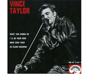 Taylor, Vince - What'cha Gonna Do