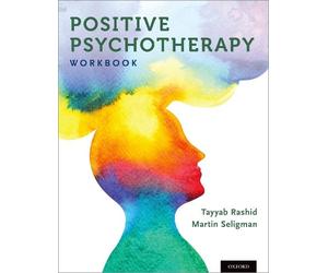 Tayyab Rashid Martin Seligman Positive Psychotherapy (Poche)