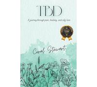 Tbd: A journey through pain, healing, and self-love