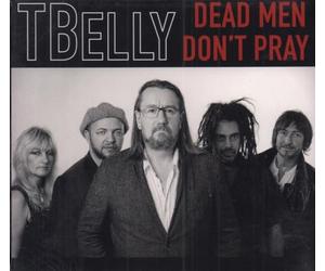 Tbelly - Tbelly: Dead Men DonT Pray