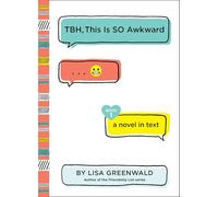 TBH #1: TBH, This Is So Awkward - [Livre en VO] Unknown (Auteur)