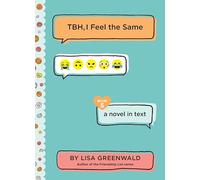 TBH #5 : TBH, I Feel the Same – Harper Collins Publishers