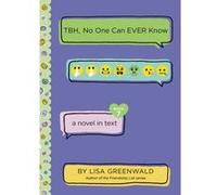TBH #7: TBH, No One Can EVER Know | Lisa Greenwald Lisa Greenwald (Auteur)
