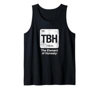 TBH The Element of Honesty Funny Science Tableau périodique Débardeur