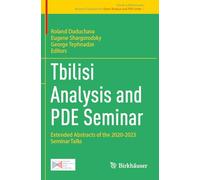 Tbilisi Analysis and PDE Seminar: Extended Abstracts of the 2020-2023 Seminar Talks