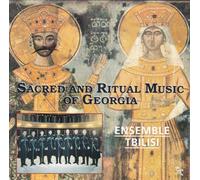 Tbilisi Ensemble - Sacred and Ritual Music of Georgia.