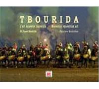 Tbourida : l'art équestre marocain Moroccan equestrian art - El Tayeb Houdaifa - Marsam - broché - Beau livre