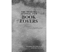 TBR Reading Journal for Book Lovers: Simple Book Tracker for Your To-Be-Read List