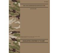 TC 7-22.7 The Noncommissioned Officer Guide - Aug. 2025: Fullsize 8.5" x 11"