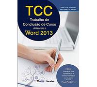 TCC. Trabalho de Conclusão de Curso. Utilizando o Microsoft Office Word 2013 (Em Portuguese do Brasil)