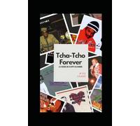 TCHA TCHO FOREVER: Le génie de Koffi Olomide