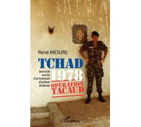 Tchad 1978 opération Tacaud Journal de marche d'un lieutenant d'Artillerie de Marine - René Mesure - L'harmattan - broché - Récit