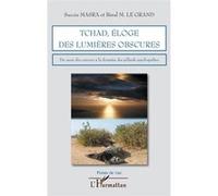 Tchad, éloge des lumières obscures Succès Masra (Auteur), Béral M. Le Grand (Auteur)