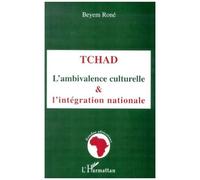 Tchad - L'ambivalence Culturelle Et L'intégration Nationale