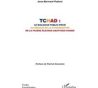 Tchad : le dialogue public-privé au service de la dynamisation de la filière élevage-abattage-viande - Jean-Bernard Padaré - L'harmattan - broché - Etude