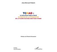 Tchad : le dialogue public-privé au service de la dynamisation de la filière élevage-abattage-viande - Jean-Bernard Padaré - L'harmattan - broché - Etude