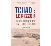 Tchad: le Rezzou: Révolution d’une tactique éclair (1901-2021)