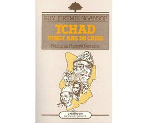 Tchad, vingt ans de crise - vingt ans de crise - Guy Jérémie Ngansop - L'harmattan - Livre