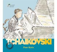 Piotr Ilyich Tchaïkovski - Un livre et un CD - De 6 à 10 ans