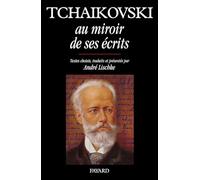 Tchaïkovski au miroir de ses écrits