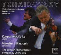 Tchaikovski : Concerto pour Violon en Ré Majeur. Kulka, Blaszczyk.