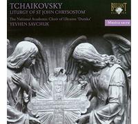 Tchaïkovski: Liturgy of St John Chrysostom