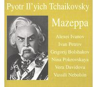 Tchaïkovski : Mazeppa. Nebolsin, Ivanov, Petrov.