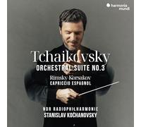 Tchaïkovski: Orchestral Suite No. 3-Rimsky-Korsakov: Capriccio Espagnol-Tcherepnin: la Princesse Lointaine