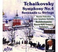 Tchaikovski – Symphonie n° 4, Sérénade pour cordes – Rozhdestvensky, Fedoseyev – Alto