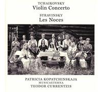 Tchaïkovski : Violin Concerto, Opus 35, Stravinsky : Les Noces