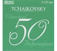 Tchaikovsky - 50 Classical Performances